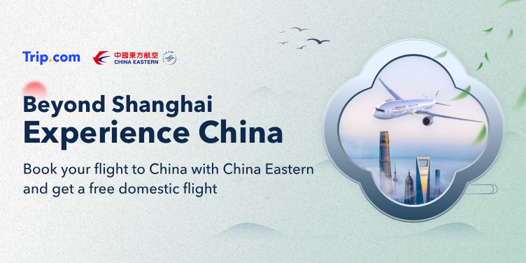 Trip.com and China Eastern Airlines unveil 'Beyond Shanghai: Experience China' Campaign
